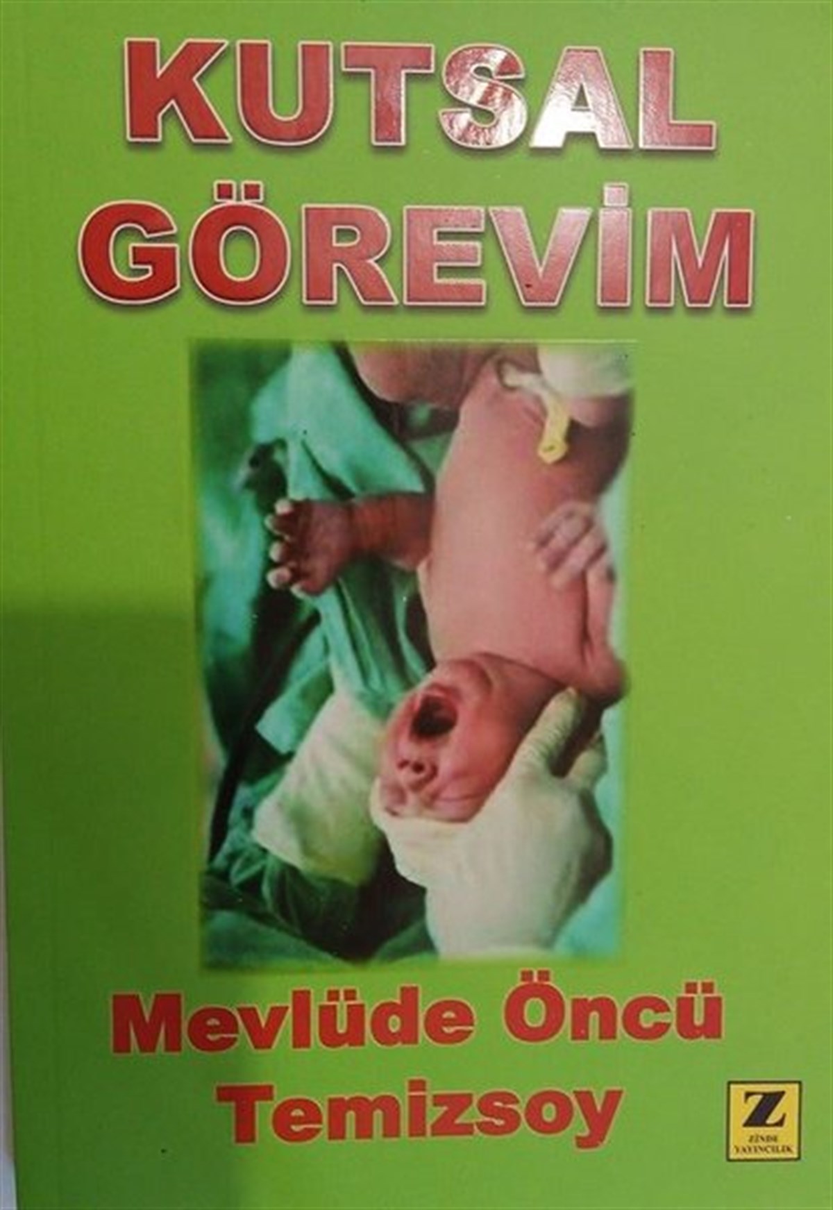 Mevlüde Öncü TemizsoyAnı & Mektup & Günlük KitaplarıKutsal Görevim