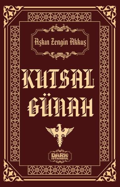 Aşkın Zengin AkkuşTürkiye RomanKutsal Günah