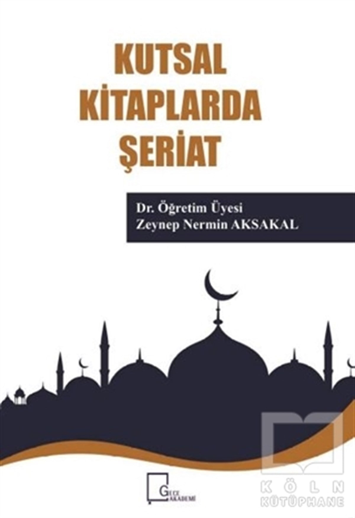Zeynep Nermin AksakalAraştırma-İncelemeKutsal Kitaplarda Şeriat
