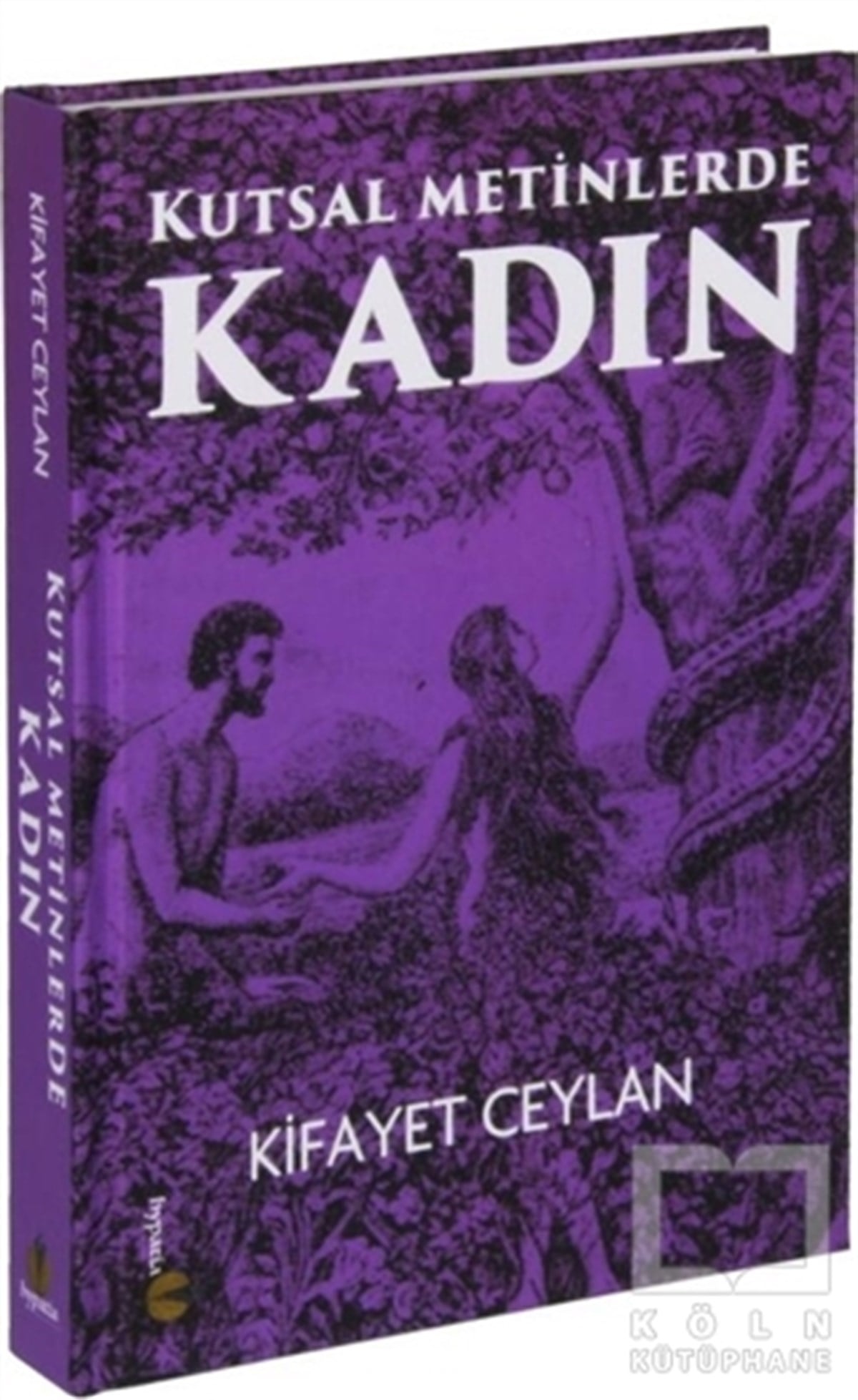 Kifayet CeylanKadın Sorunları - FeminizmKutsal Metinlerde Kadın