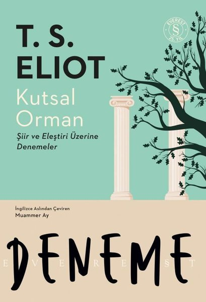 T. S. EliotEleştiri & Kuram & İnceleme KitaplarıKutsal Orman - Şiir ve Eleştiri Üzerine Denemeler
