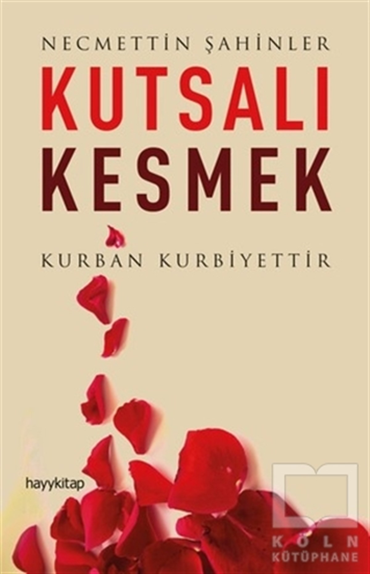 Necmettin ŞahinlerTasavvuf - Mezhepler - TarikatlarKutsalı Kesmek
