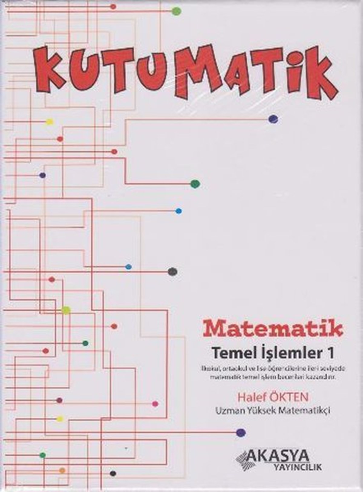 Halef ÖktenTemel Yeterlilik Testi - Alan Yeterlilik Testi (YKS-TYT/AYT)Kutumatik - Matematik Temel İşlemler 1