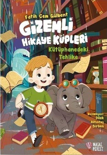 Fatih Cem GülbentÇocuk Gençlik RomanlarıKütüphanedeki Tehlike - Gizemli Hikaye Küpleri