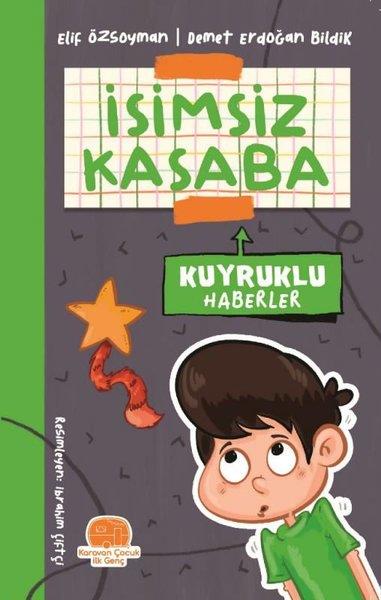 Demet Erdoğan BildikÇocuk Gençlik RomanlarıKuyruklu Haberler - İsimsiz Kasaba