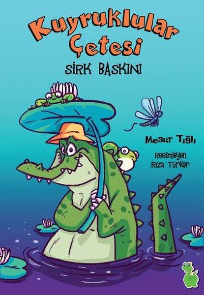 Rıza TürkerÇocuk Masal KitaplarıKuyruklular Çetesi Sirk Baskını