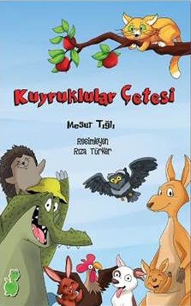 Mesut TığlıÇocuk Masal KitaplarıKuyruklular Çetesi