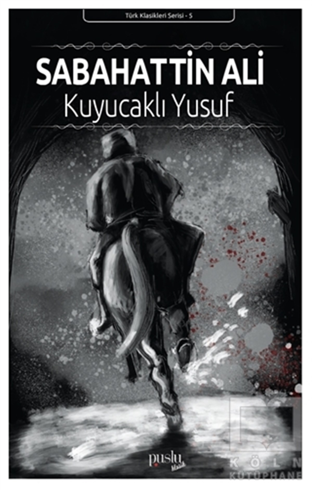 Sabahattin AliKlasiklerKuyucaklı Yusuf