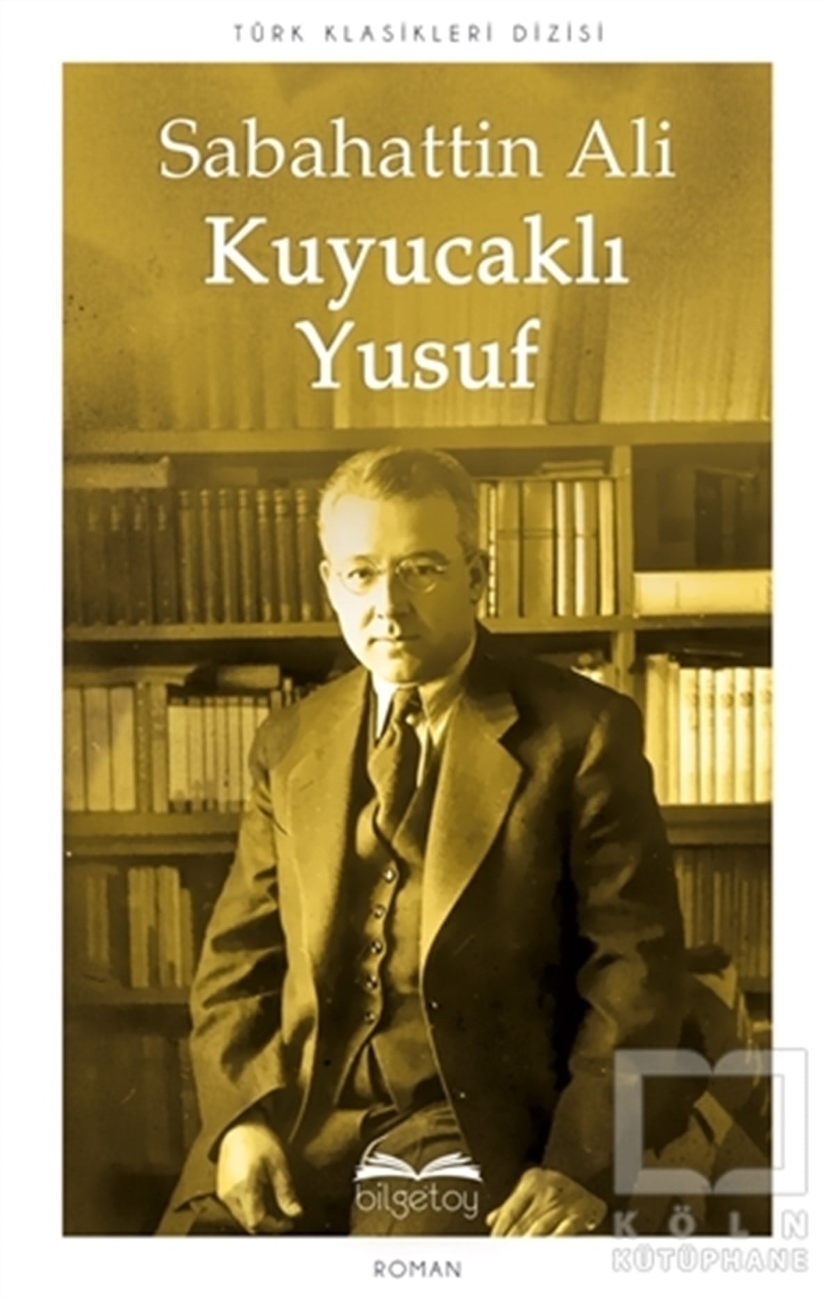 Sabahattin AliTürkçe RomanlarKuyucaklı Yusuf