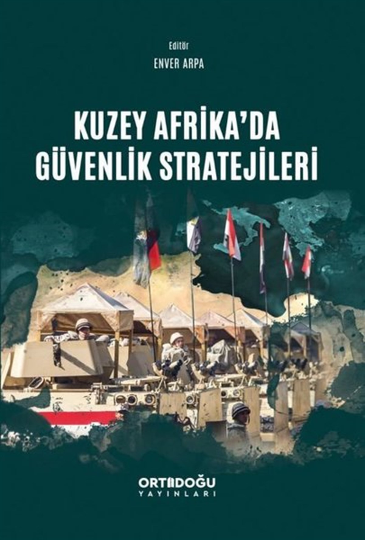 Enver ArpaDünya Siyaseti ve PolitikasıKuzey Afrika'da Güvenlik Stratejileri