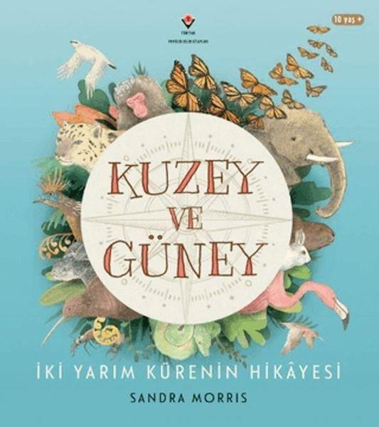 Sandra MorrisÇocuk Bilim KitaplarıKuzey ve Güney - İki Yarım Kürenin Hikayesi