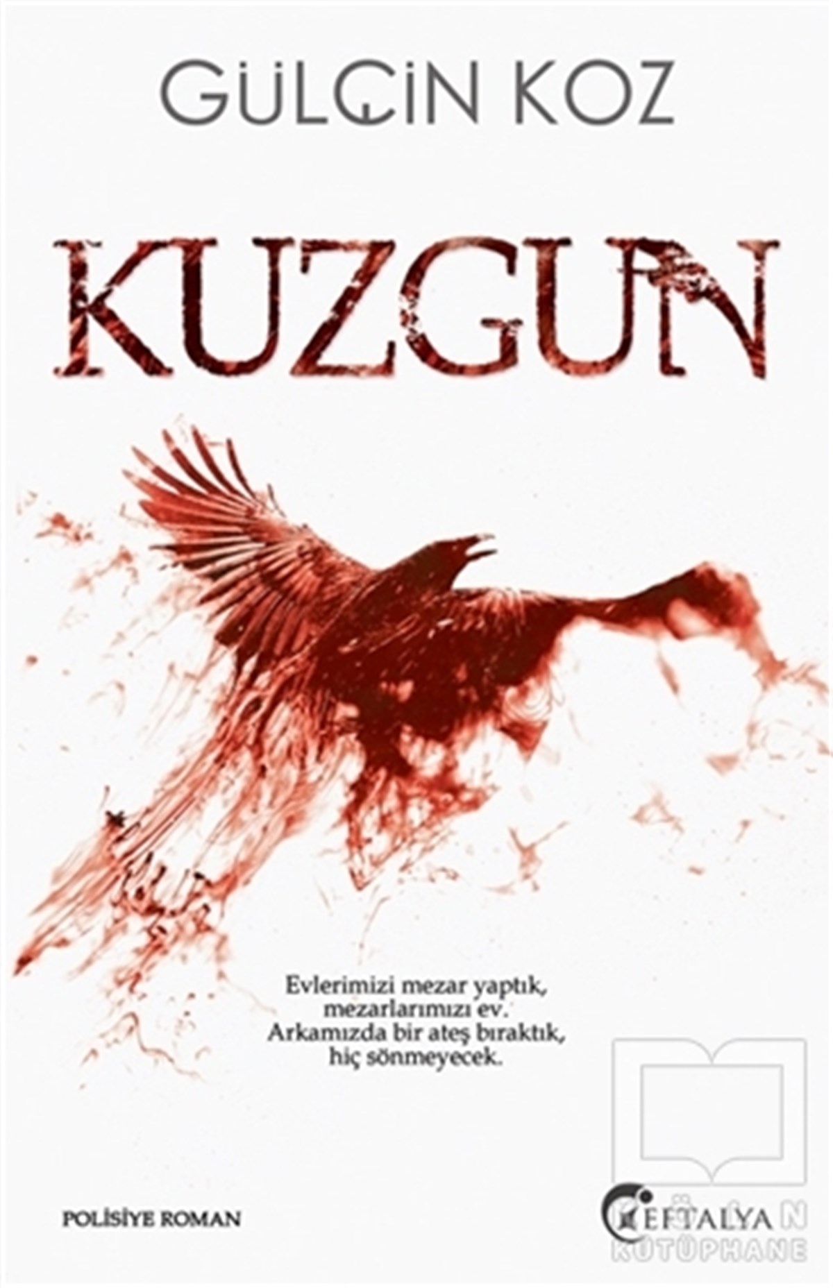Gülçin KozPolisiye Romanlar & Cinayet RomanlarıKuzgun
