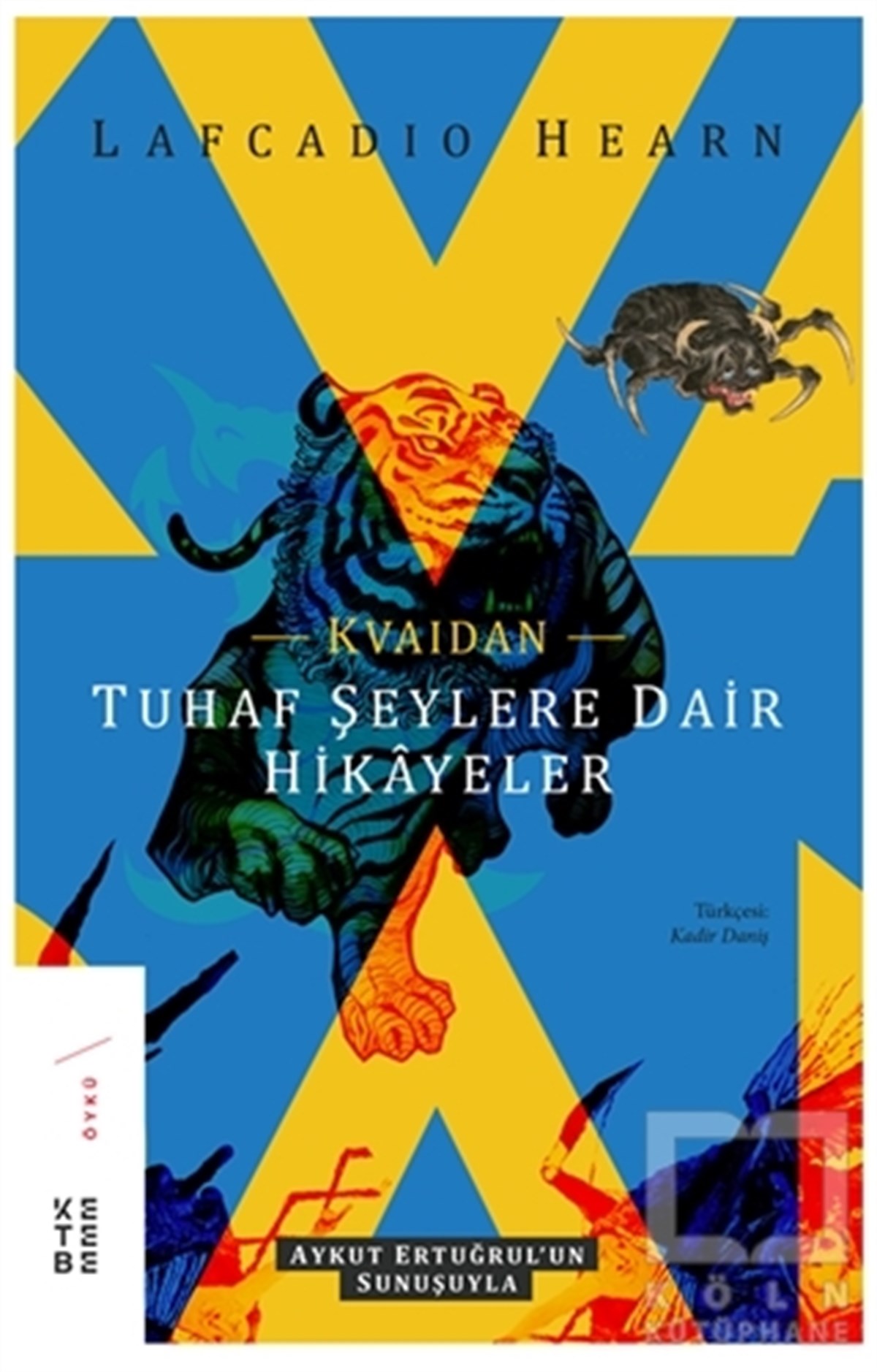 Lafcadio HearnHikaye (Öykü) KitaplarıKvaidan - Tuhaf Şeylere Dair Hikayeler