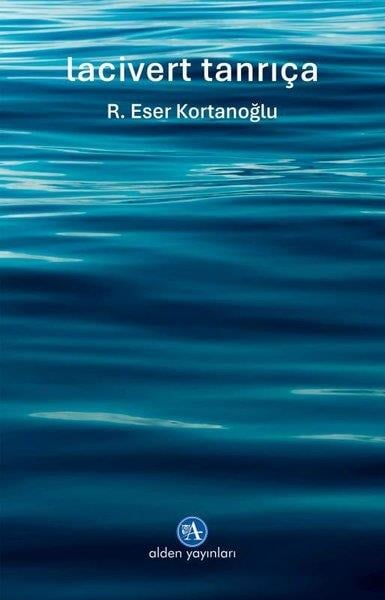 R. Eser KortanoğluTürk RomaniLacivert Tanrıça