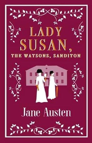Jane AustenClassicsLady Susan The Watsons Sanditon