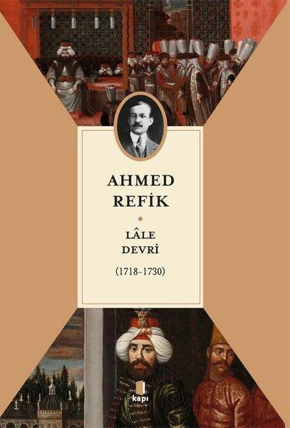 Ahmed RefikOsmanli TarihiLale Devri 1718 - 1730