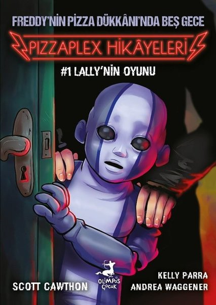 Scott CawthonFantastik / Bilim KurguLally'nin Oyunu - Freddy'nin Pizza Dükkanı'nda Geç Gece - Pizzaplex Hikayeleri 1