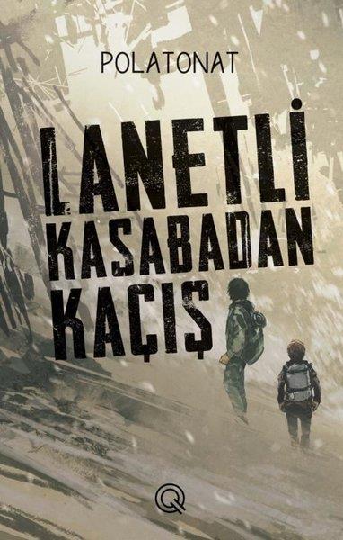 Polat OnatTürkiye RomanLanetli Kasabadan Kaçış