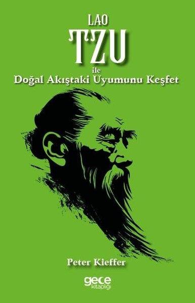 Peter KiefferFelsefe BilimiLao Tzu İle Doğal Akıştaki Uyumunu Keşfet
