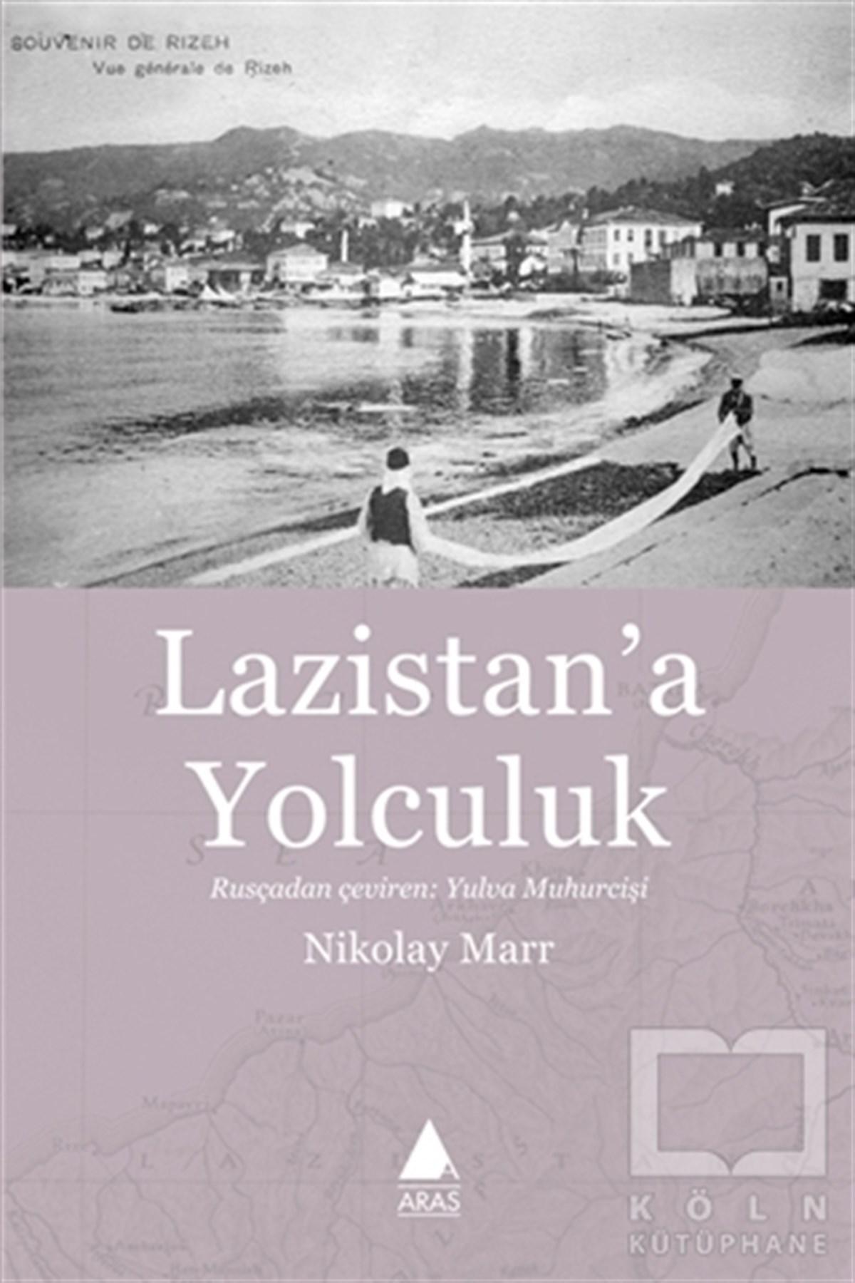 Nikolay MarrAraştırma - İncelemeLazistan’a Yolculuk