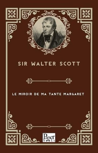 Walter ScottFrenchLe Miroir De Ma Tante Margaret