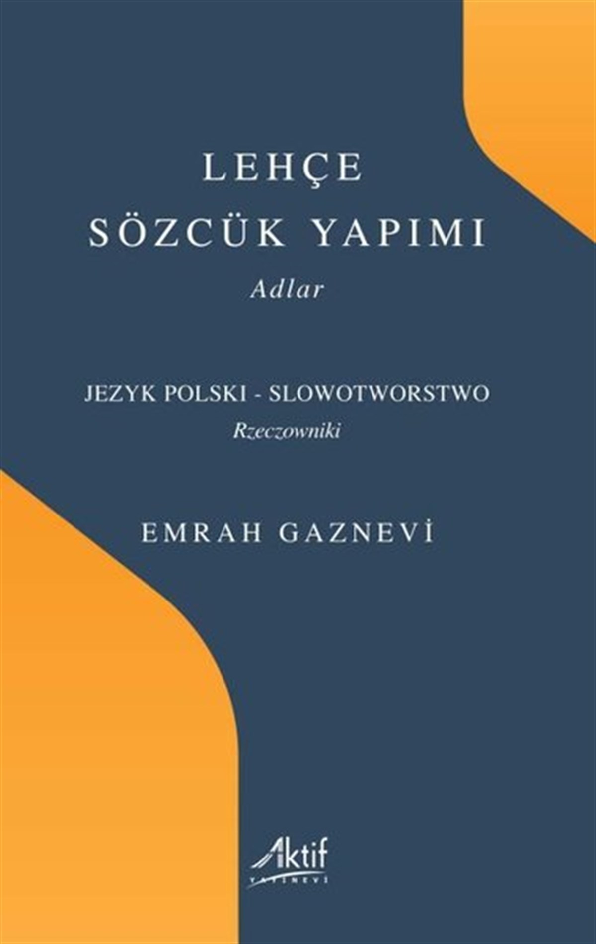 Köln KütüphaneTürkçe Dil Bilim KitaplarıLehçe Sözlük Yapımı - Adlar