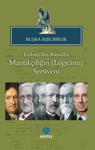 Buşra Aşık BirlikFelsefe BilimiLeibniz'den Russell'a Mantıkçılığın (Logicism) Serüveni
