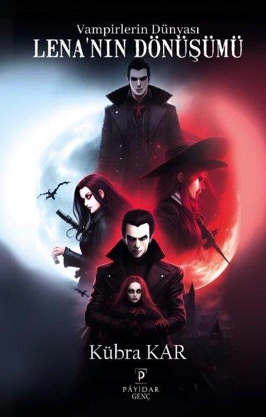 Kübra KarFantastik / Bilim KurguLena'nın Dönüşümü - Vampirlerin Dünyası