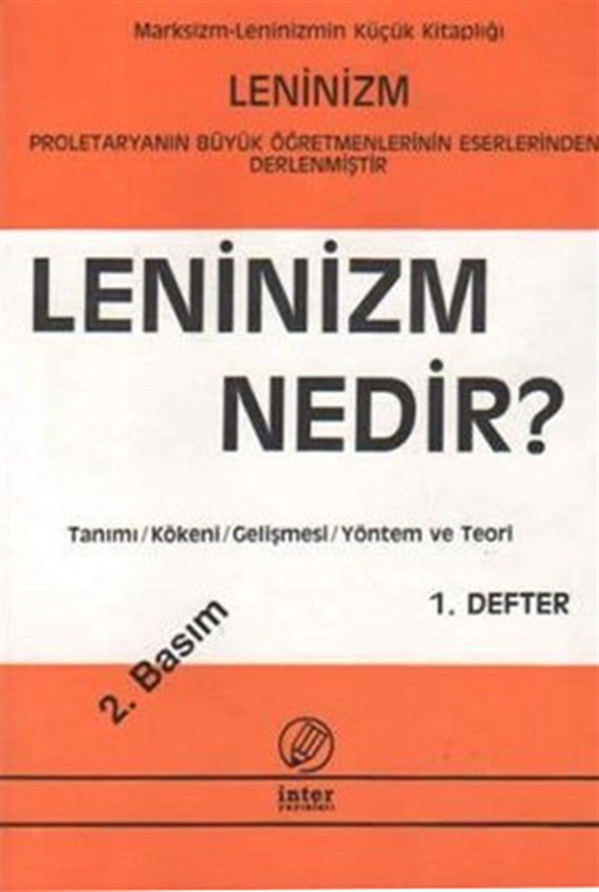 İsmail YarkınWeltpolitik und deren RichtlinienLeninizm Nedir?