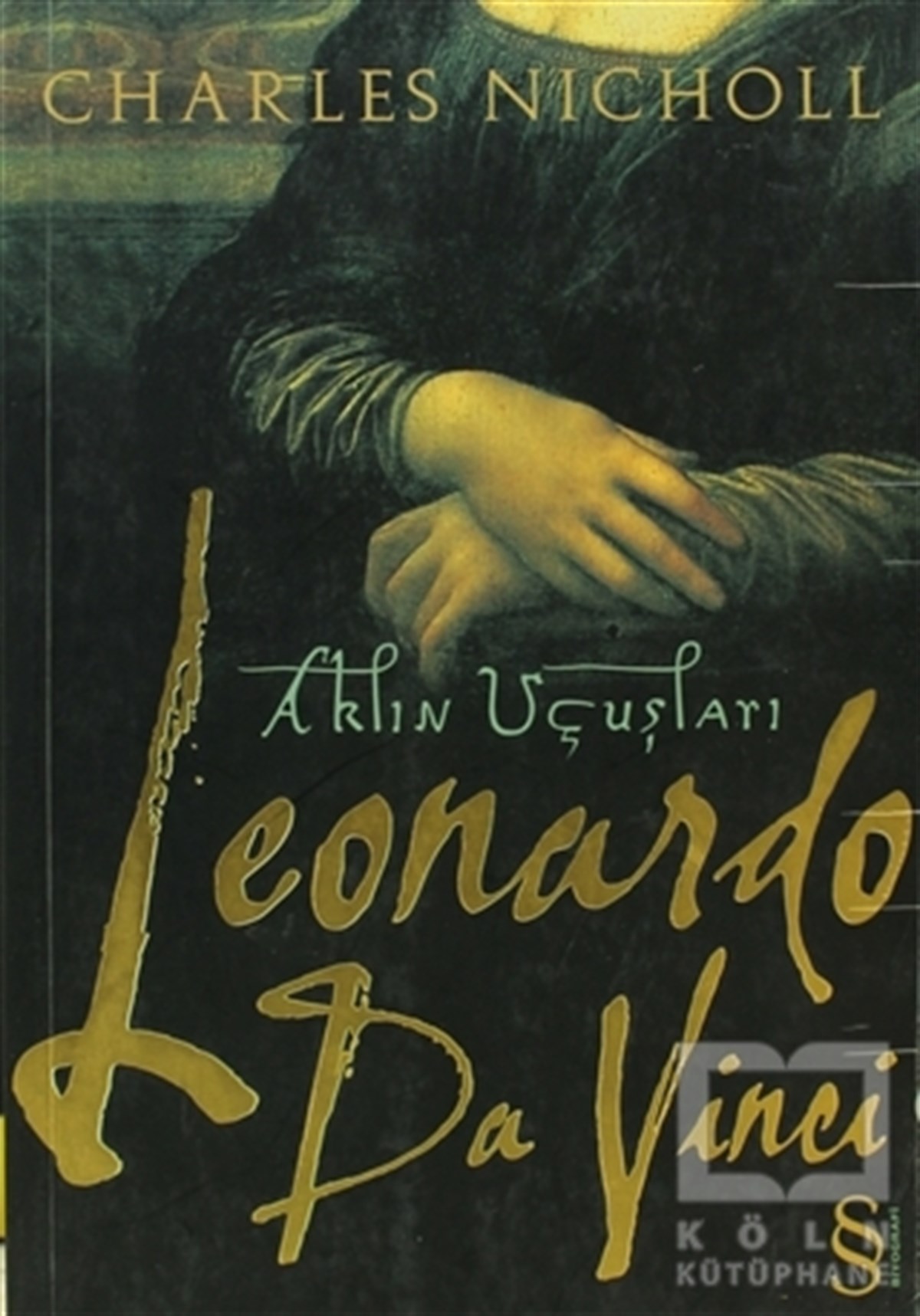 Charles NichollBiyografi-OtobiyogafiLeonardo da Vinci: Aklın Uçuşları