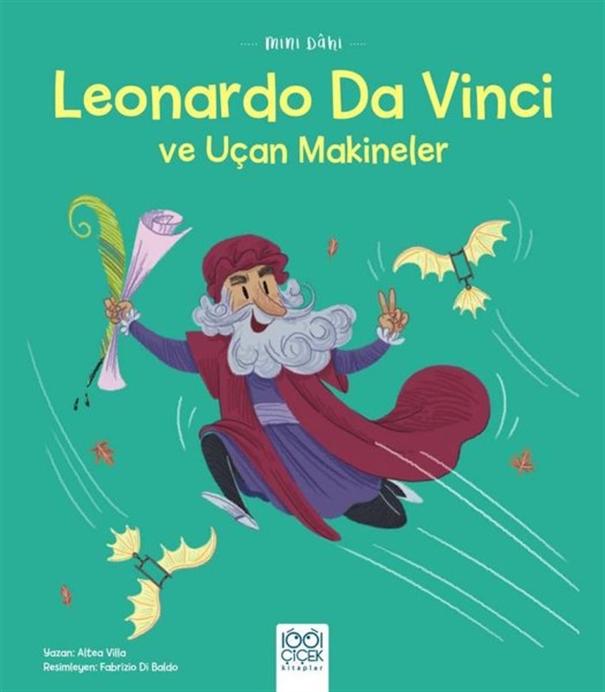 Altea VillaEgitim Etkinlik KitaplariLeonardo Da Vinci ve Uçan Makineler - Mini Dahi