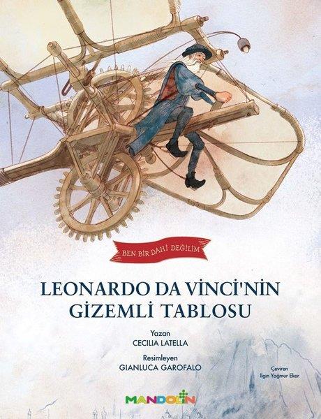 Cecilia LatellaÇocuk Gençlik RomanlarıLeonardo Da Vinci'nin Gizemli Tablosu - Ben Bir Dahi Değilim