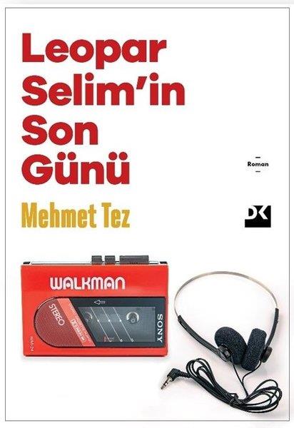 Mehmet TezTürk RomaniLeopar Selim'in Son Günü