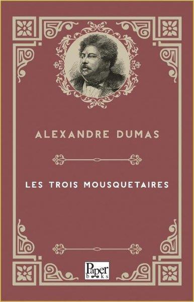 Alexandre DumasFrenchLes Trois Mousquetaires