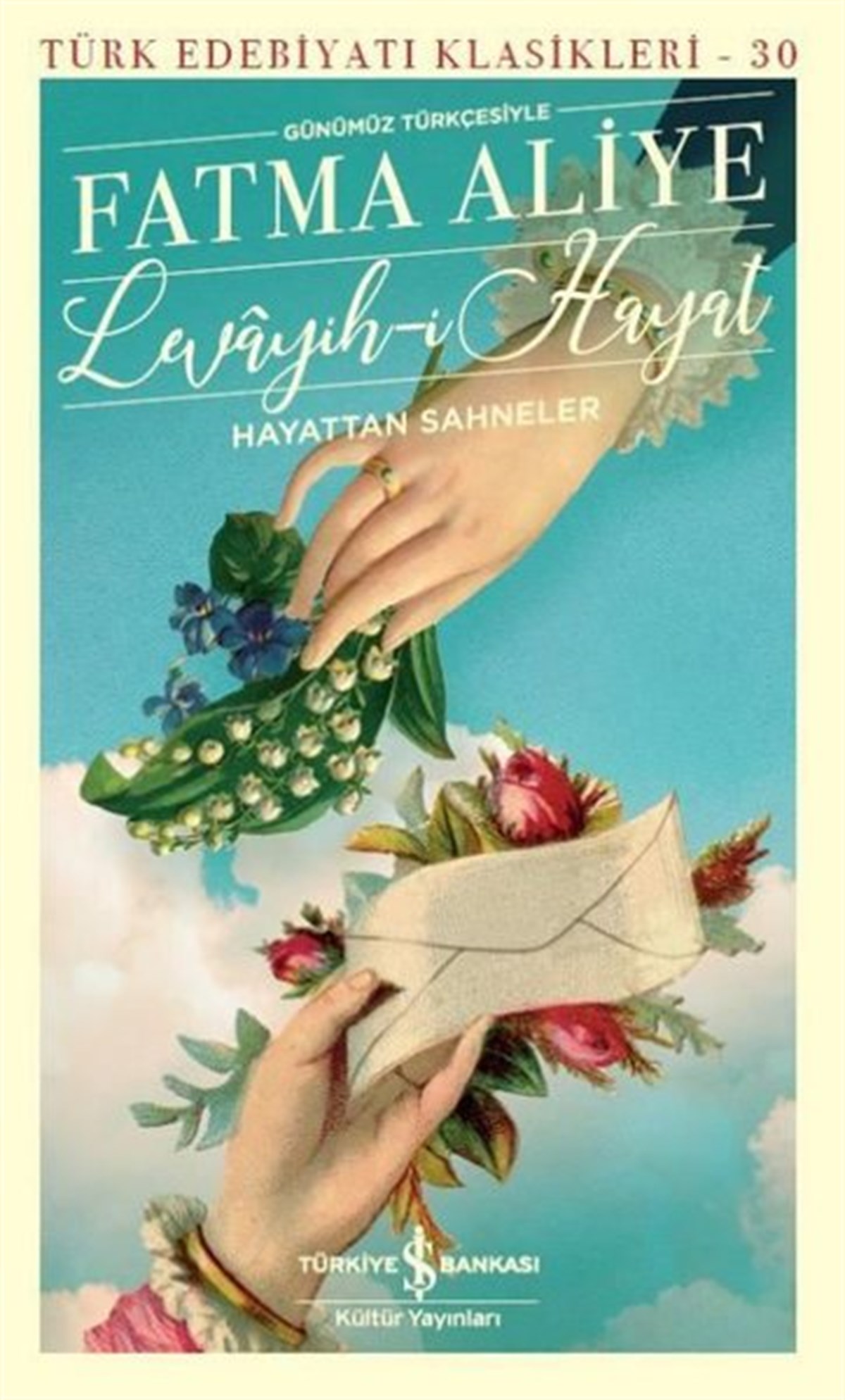 Fatma AliyeTürkçe RomanlarLevayih-i Hayat-Hayatttan Sahneler-Günümüz Türkçesiyle