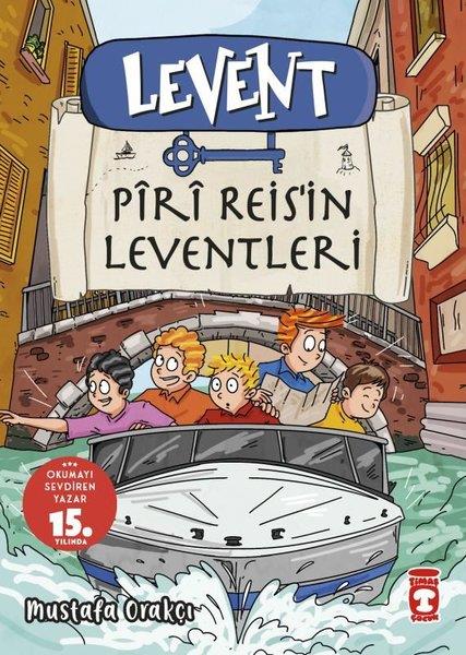 Mustafa OrakçıÇocuk Gençlik RomanlarıLevent - Piri Reis'in Leventleri