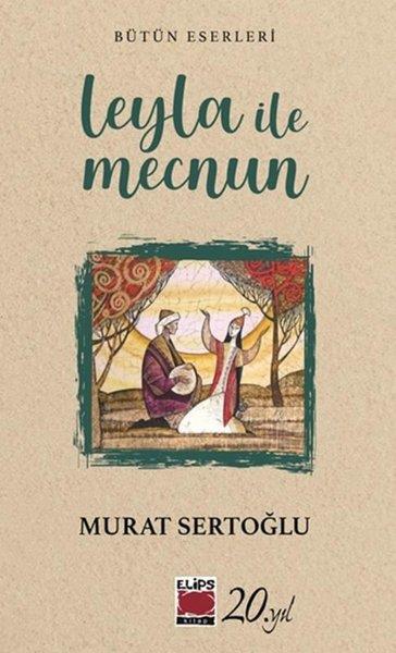 Murat SertoğluTürk RomaniLeyla İle Mecnun