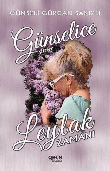 Günseli Gürcan SakızlıTürk ŞiiriLeylak Zamanı - Günselice Şiirler