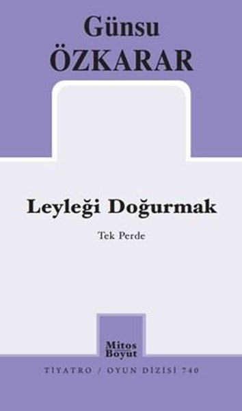 Günsu ÖzkararTürk OyunlarıLeyleği Doğurmak - Tek Perde