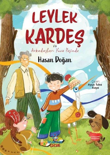 Hasan DoğanÇocuk Gençlik RomanlarıLeylek Kardeş ve Arkadaşları Yuva Peşinde