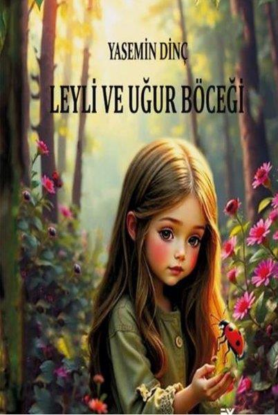 Yasemin DinçEgitim Etkinlik KitaplariLeyli ve Uğur Böceği