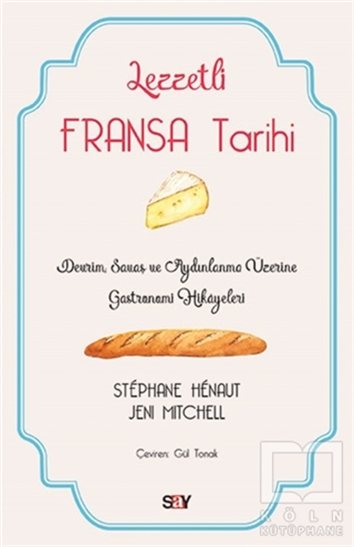 Stephane HenautGastronomiLezzetli Fransa Tarihi