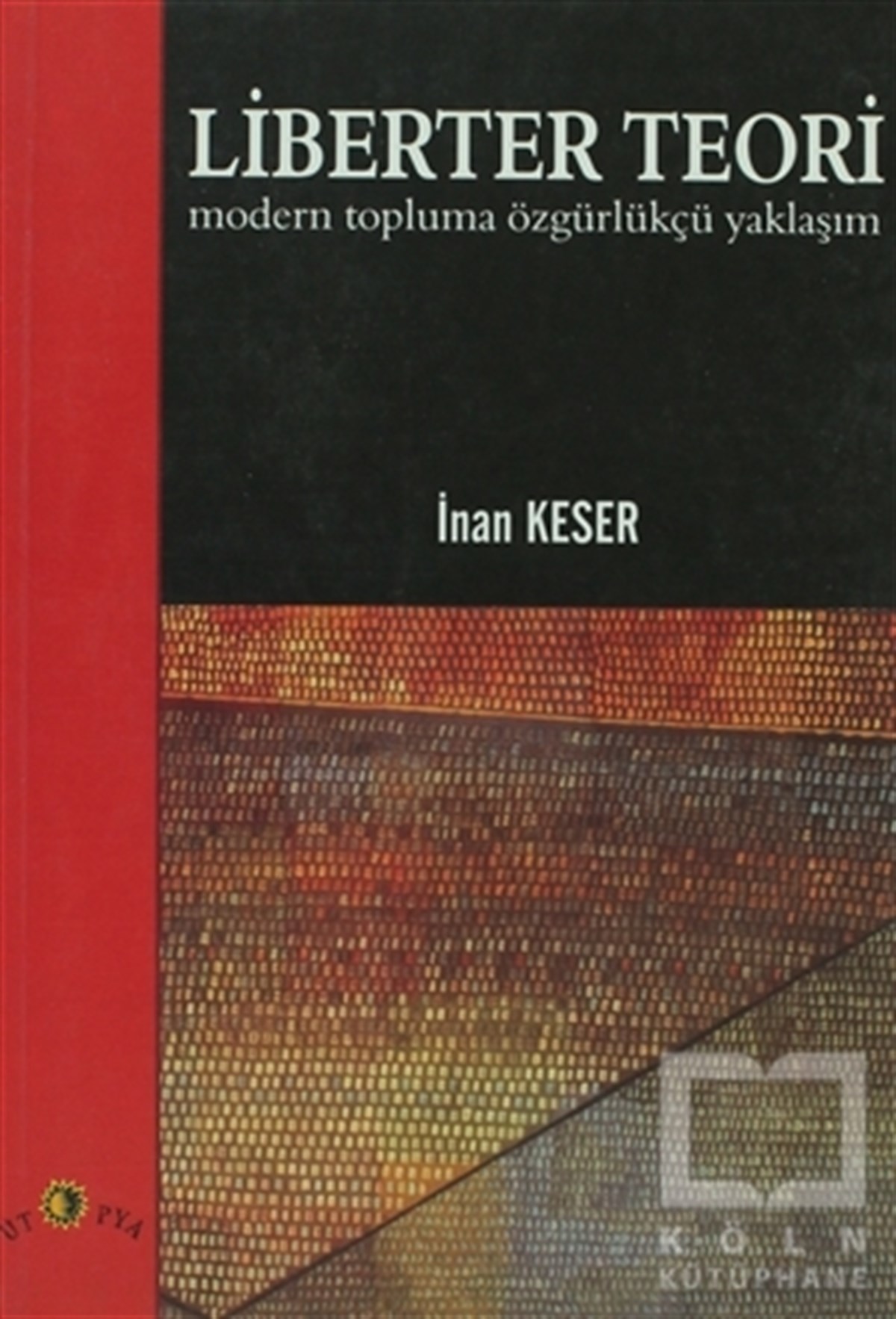Liberter Teori Modern Topluma Özgürlükçü Yaklaşım