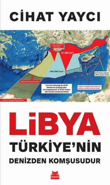 Cihat YaycıAraştırma & İnceleme ve Referans KitaplarıLibya Türkiye'nin Denizden Komşusudur
