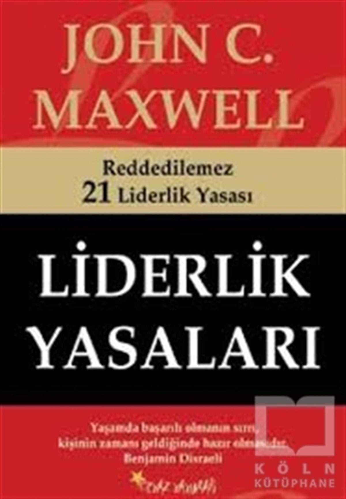 John C. MaxwellKişisel GelişimLiderlik Yasaları