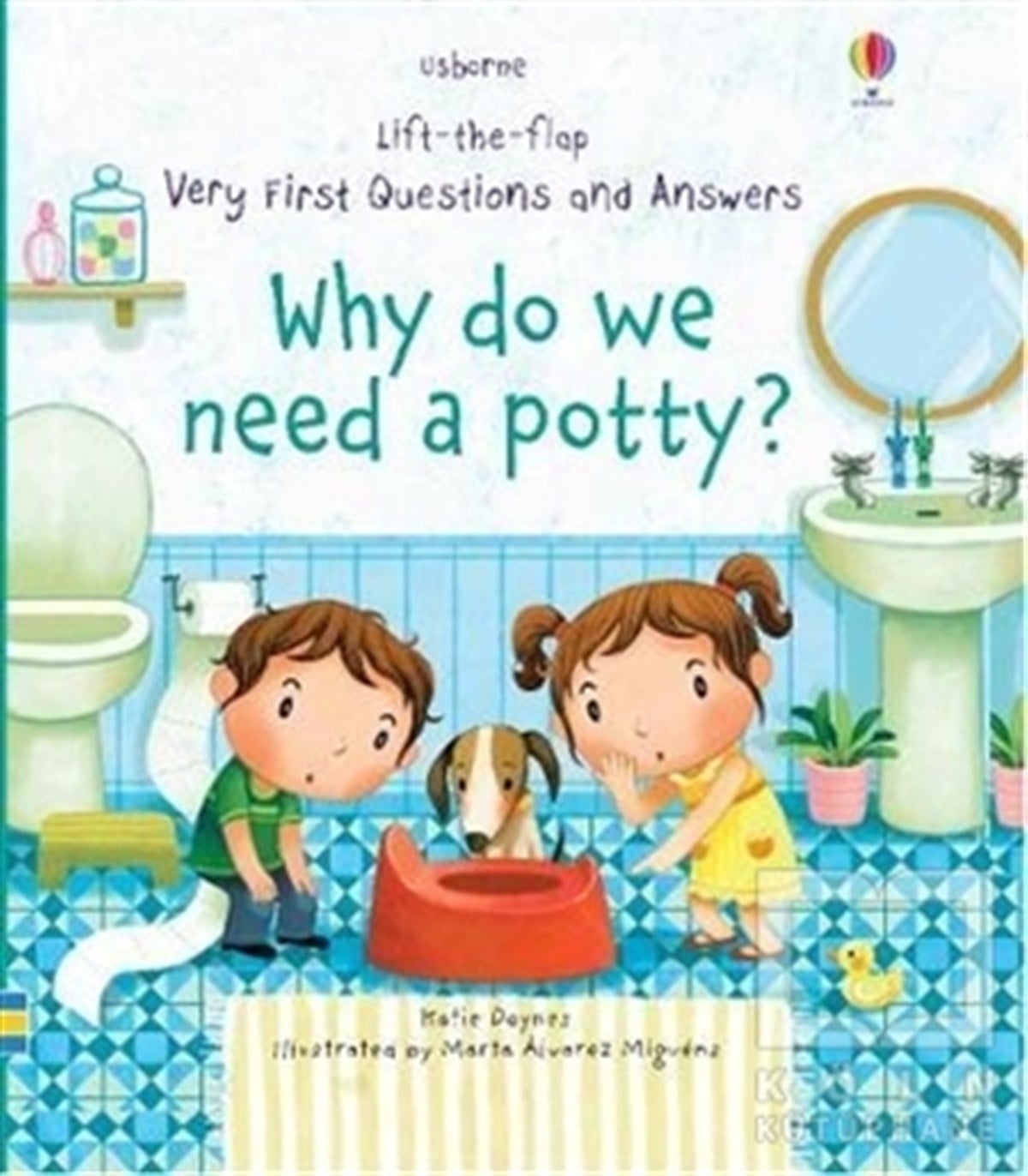 Katie DaynesYabancı Dilde KitaplarLift-the-flap Very First Questions and Answers Why do we need a Potty?