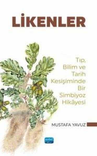 Mustafa YavuzBilim Tarihi KitaplarıLikenler - Tıp Bilim ve Tarih Kesişiminde Bir Simbiyoz Hikayesi