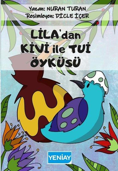Nuran TuranEgitim Etkinlik KitaplariLila'dan Kivi İle Tui Öyküsü