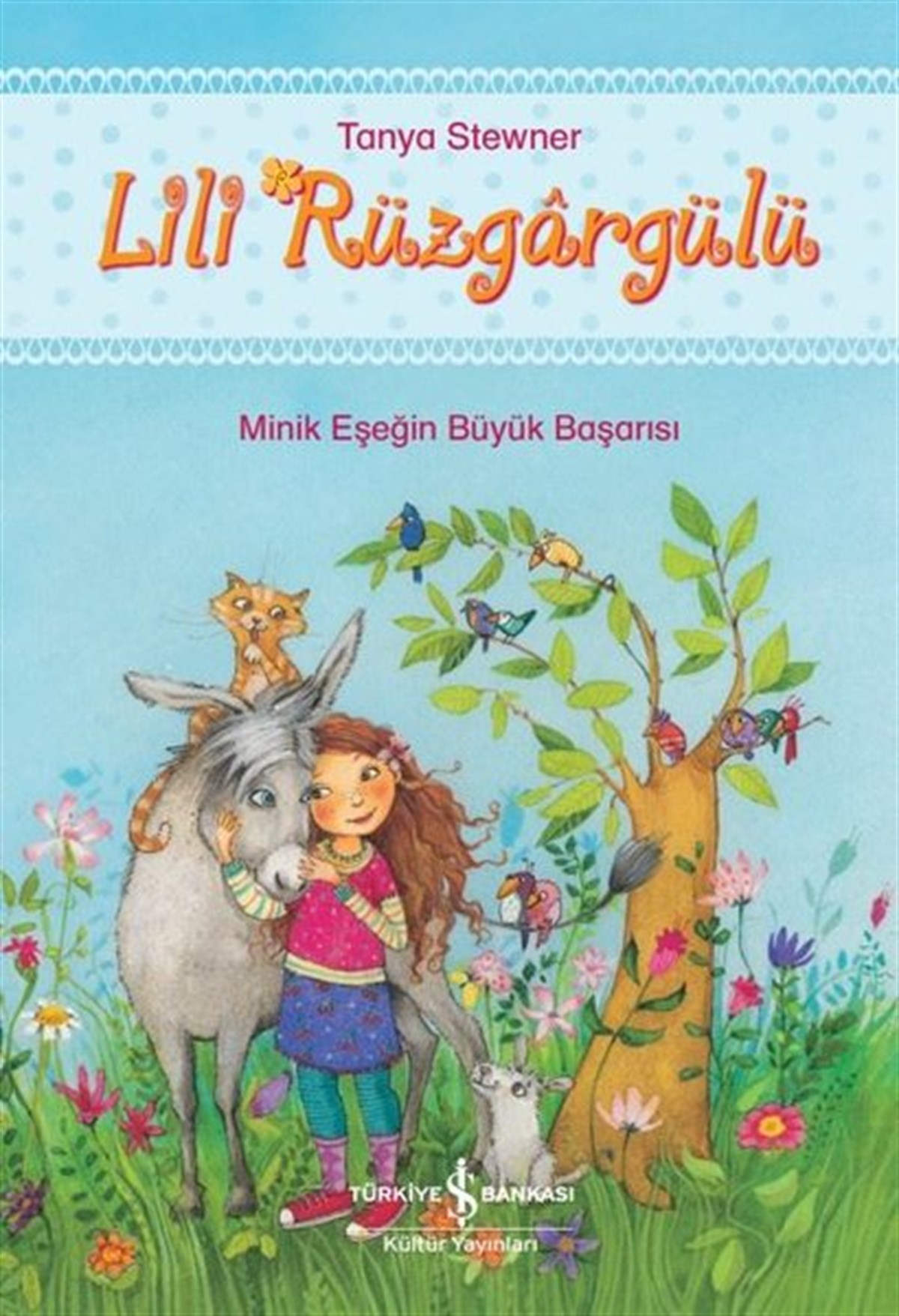 Tanya StewnerÇocuk Gençlik RomanlarıLili Rüzgargülü - Minik Eşeğin Büyük Başarısı
