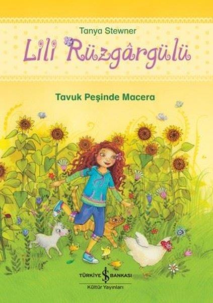Tanya StewnerÇocuk Gençlik RomanlarıLili Rüzgargülü - Tavuk Peşinde Macera
